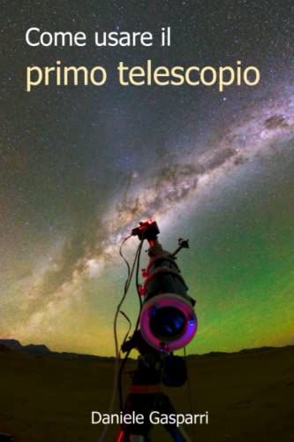 Recensione: Guida all’uso del primo telescopio per principianti – Scopri come esplorare il cielo!